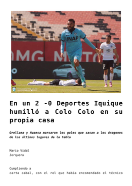 0 Deportes Iquique Humilló a Colo Colo En Su Propia Casa