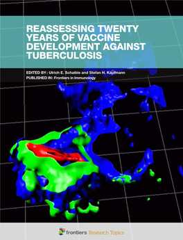 Reassessing Twenty Years of Vaccine Development Against Tuberculosis Edited by : Ulrich E