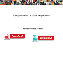 Subrogation Lien on Claim Property Loss