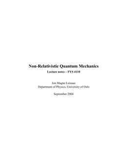 Non-Relativistic Quantum Mechanics Lecture Notes – FYS 4110