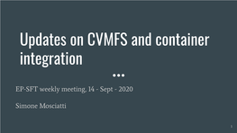 Updates on CVMFS and Container Integration
