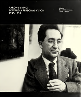 AARON SISKIND: Edited by a VISION Deborah Martin Kao and TOWARD PERSONAL Charles A