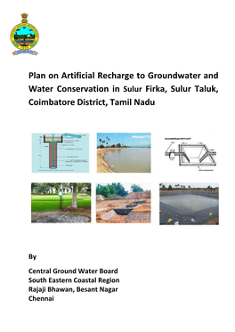 Plan on Artificial Recharge to Groundwater and Water Conservation in Sulur Firka, Sulur Taluk, Coimbatore District, Tamil Nadu