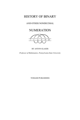 History of Binary and Other Nondecimal Numeration