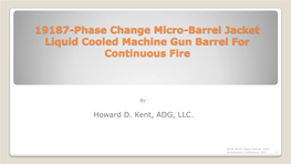 19187-Phase Change Micro-Barrel Jacket Liquid Cooled Machine Gun Barrel for Continuous Fire