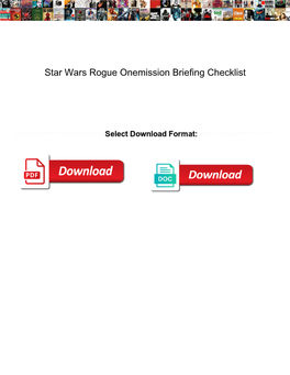 Star Wars Rogue Onemission Briefing Checklist