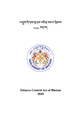 Tobacco Control Act of Bhutan, 2010 PREAMBLE