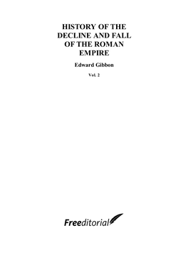 HISTORY of the DECLINE and FALL of the ROMAN EMPIRE Edward Gibbon