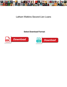 Latham Watkins Second Lien Loans