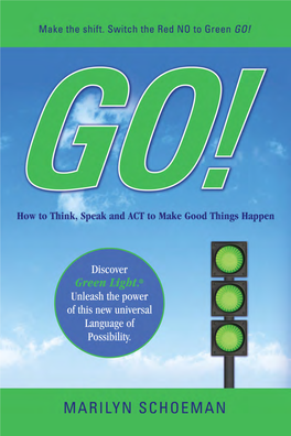 Green Light Way You Are Energized and Ready to Accomplish Anything.” - Karen Howlett, President, Mcsweeney Steel Company