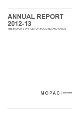 Annual Report 2012-13 the Mayor’S Office for Policing and Crime