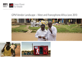 GPM Vendor Landscape – West and Francophone Africa June 2013 Vendor Directory GSMA Mobile for Development 2 Green Power for Mobile