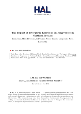 The Impact of Intergroup Emotions on Forgiveness in Northern Ireland Tania Tam, Miles Hewstone, Ed Cairns, Nicole Tausch, Greg Maio, Jared Kenworthy