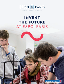 Invent the Future at ESPCI Paris Welcome to an Outstanding Environment for Science