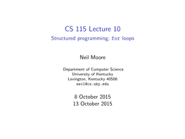 CS 115 Lecture 10 Structured Programming; for Loops