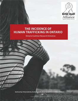 THE INCIDENCE of HUMAN TRAFFICKING in ONTARIO Ontario Coalition Research Initiative