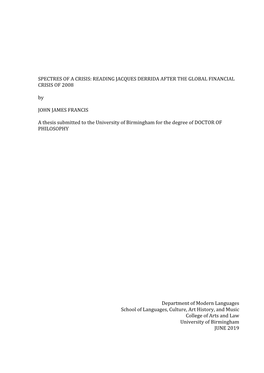 SPECTRES of a CRISIS: READING JACQUES DERRIDA AFTER the GLOBAL FINANCIAL CRISIS of 2008 by JOHN JAMES FRANCIS a Thesis Submi