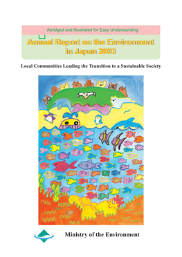 Annual Report on the Environment in Japan 2003 Published By: Ministry of the Environment Translated By: Ministry of the Environment Published in January 2004