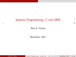 Systems Programming/ C and UNIX