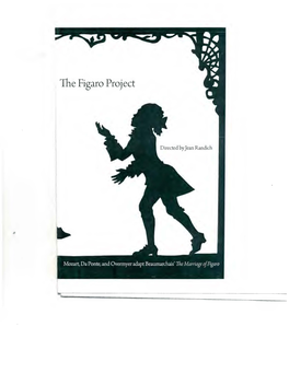 The Figaro Project Beaumarchais' the Marriage of FIGARO Adapted by Eric Overmyer, and Interludes from Mozart's LE NOZZE DI FIGARO