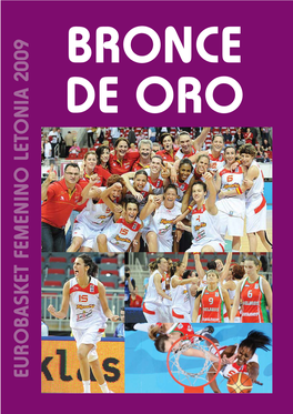 EUROBASKET FEMENINO LETONIA 2009 DE ORO BRONCE BRONCE La Medalla De Bronce Conquistada Por La CLASIFICACIÓN Selección Española Femenina En Riga Ha 1