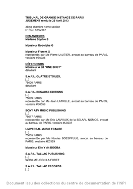TRIBUNAL DE GRANDE INSTANCE DE PARIS JUGEMENT Rendu Le 25 Avril 2013 3Ème Chambre 4Ème Section N° RG : 12/02167 DEMANDEURS Ma