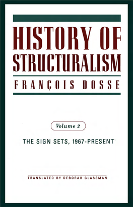 History of Structuralism Volume 2 This Page Intentionally Left Blank History of Structuralism