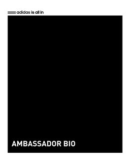 AMBASSADOR BIO Is All In