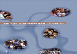 PREVENTING DISEASE THROUGH HEALTHY ENVIRONMENTS This Report Summarizes the Results Globally, by 14 Regions Worldwide, and Separately for Children