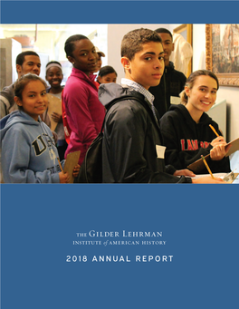 2018 Annual Report the Gilder Lehrman Institute Network in 2018