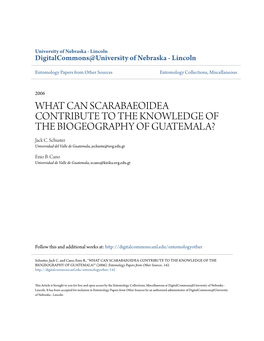 WHAT CAN SCARABAEOIDEA CONTRIBUTE to the KNOWLEDGE of the BIOGEOGRAPHY of GUATEMALA? Jack C