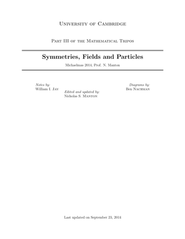 Symmetries, Fields and Particles Michaelmas 2014, Prof