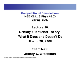 Density Functional Theory : What It Does and Doesn’T Do March 20, 2008