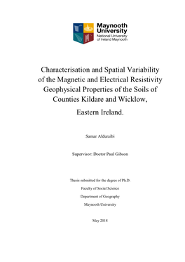 Characterisation and Spatial Variability of the Magnetic and Electrical Resistivity Geophysical Properties of the Soils of Count