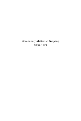 Community Matters in Xinjiang 1880–1949 China Studies