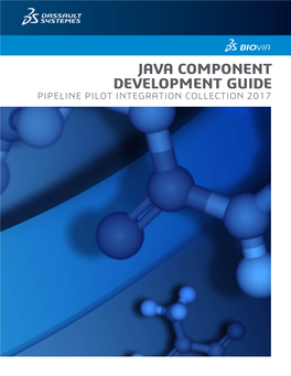 JAVA COMPONENT DEVELOPMENT GUIDE PIPELINE PILOT INTEGRATION COLLECTION 2017 Copyright Notice