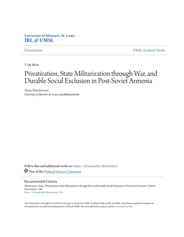 Privatization, State Militarization Through War, and Durable Social Exclusion in Post-Soviet Armenia Anna Martirosyan University of Missouri-St