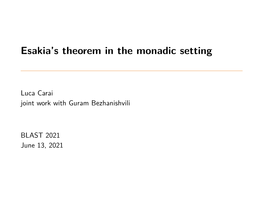 Esakia's Theorem in the Monadic Setting