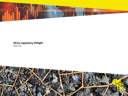 Africa Regulatory Ensight 2020 | 06 *Coronavirus (COVID-19) Regulatory Measures 3