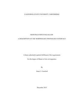 CALIFORNIA STATE UNIVERSITY, NORTHRIDGE REDUPLICATION in KLALLAM: a DESCRIPTION of the MORPHOLOGY-PHONOLOGY INTERFACE a Thesis S