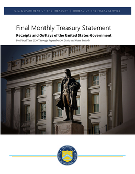 Final Monthly Treasury Statement Receipts and Outlays of the United States Government for Fiscal Year 2020 Through September 30, 2020, and Other Periods