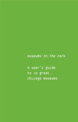 Museums in the Park a User's Guide to 10 Great Chicago Museums