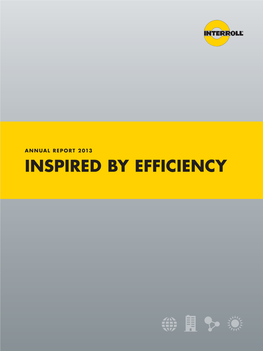 Inspired by Efficiency Interroll Subsidiary in Italy Established Ort P E R Al Nn U a Nterroll I © Interroll Holding AG Holding © Interroll Highlights 2013