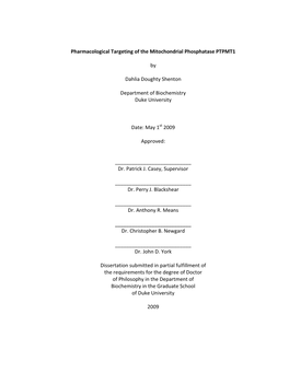 Pharmacological Targeting of the Mitochondrial Phosphatase PTPMT1 by Dahlia Doughty Shenton Department of Biochemistry Duke