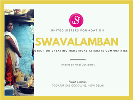 Swavalamban a P R O J E C T O N C R E a T I N G M E N S T R U a L L I T E R a T E C O M M U N I T I E S