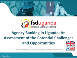 Agency Banking in Uganda: an Assessment of the Potential Challenges and Opportunities