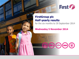 Firstgroup Plc Half-Yearly Results for the Six Months to 30 September 2014