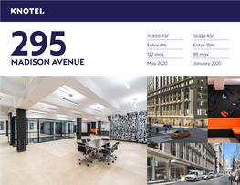 MADISON AVENUE We Believe a Company’S Space Should Enable Their Growth