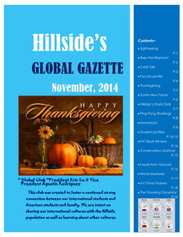 GLOBAL GAZETTE P.3  Faculty Profile P.4  Thanksgiving November, 2014 P.5  Some New Faces P.6  Hillside’S Shark Tank P.7  Ping Pong Rankings