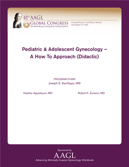 Pediatric & Adolescent Gynecology – a How to Approach (Didactic)